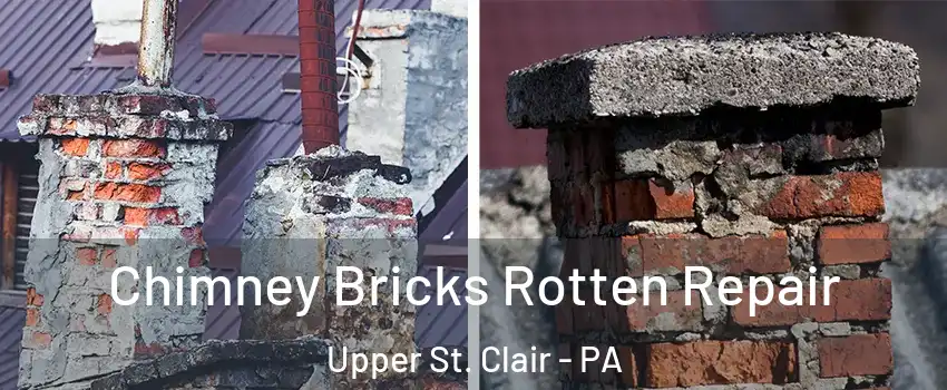  Chimney Bricks Rotten Repair Upper St. Clair - PA