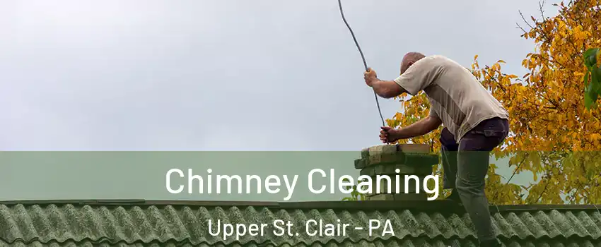  Chimney Cleaning Upper St. Clair - PA