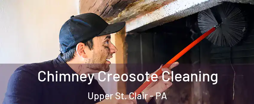  Chimney Creosote Cleaning Upper St. Clair - PA