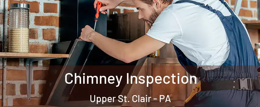  Chimney Inspection Upper St. Clair - PA
