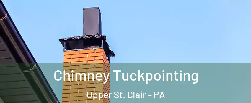  Chimney Tuckpointing Upper St. Clair - PA