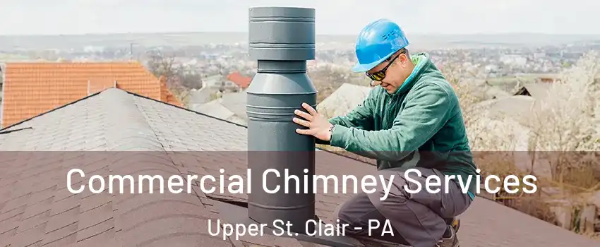  Commercial Chimney Services Upper St. Clair - PA