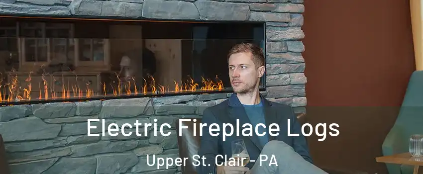  Electric Fireplace Logs Upper St. Clair - PA