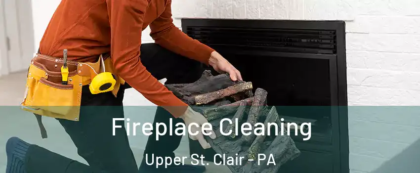  Fireplace Cleaning Upper St. Clair - PA