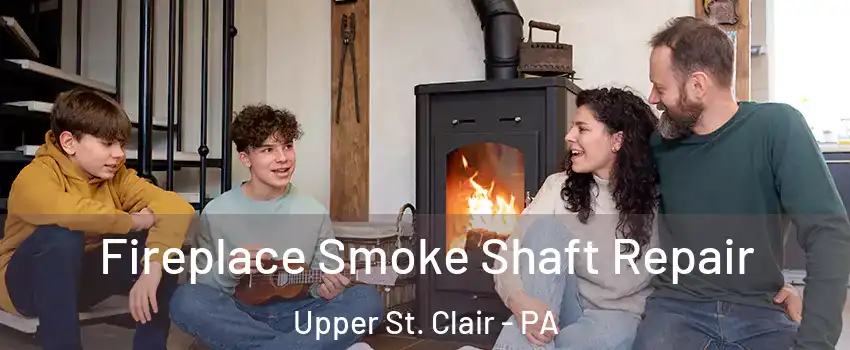  Fireplace Smoke Shaft Repair Upper St. Clair - PA