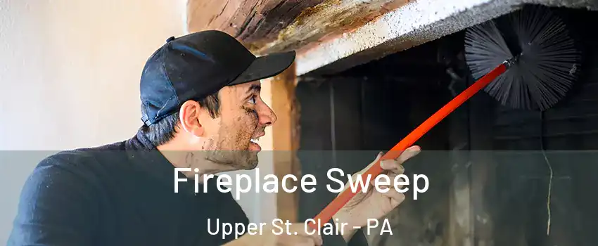  Fireplace Sweep Upper St. Clair - PA