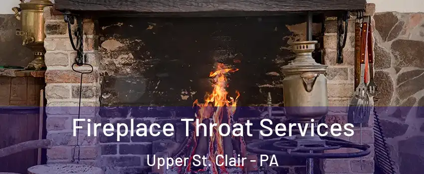  Fireplace Throat Services Upper St. Clair - PA