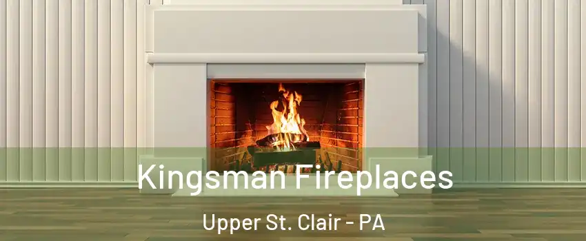  Kingsman Fireplaces Upper St. Clair - PA