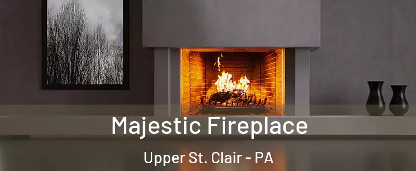  Majestic Fireplace Upper St. Clair - PA