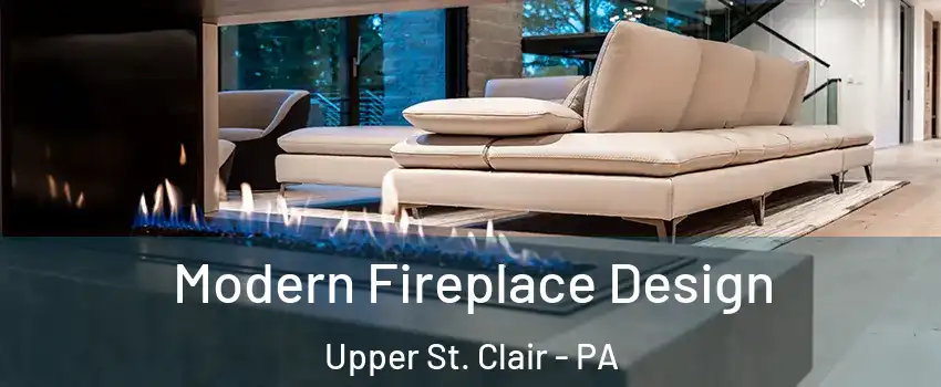  Modern Fireplace Design Upper St. Clair - PA