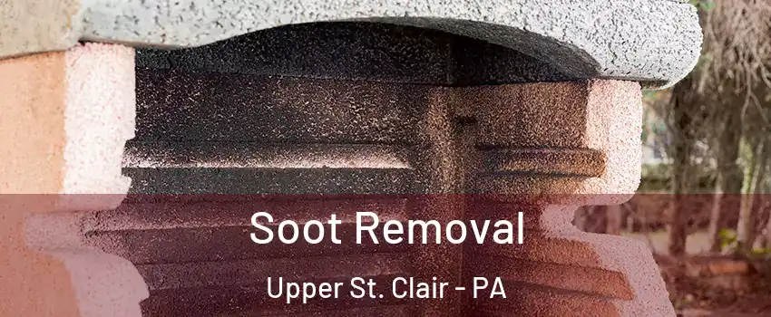  Soot Removal Upper St. Clair - PA
