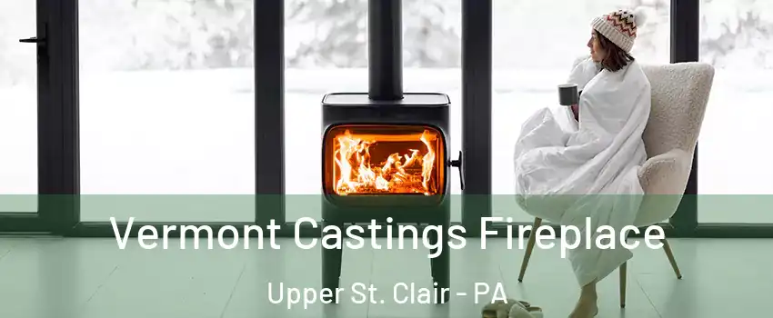  Vermont Castings Fireplace Upper St. Clair - PA
